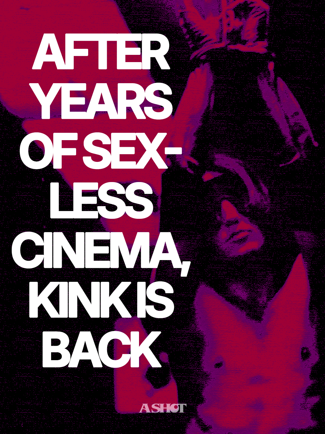 After Years of Sexless Cinema, Kink Is Back